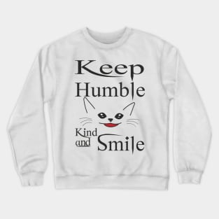 Keep Humble Kind Smile Cat Crewneck Sweatshirt